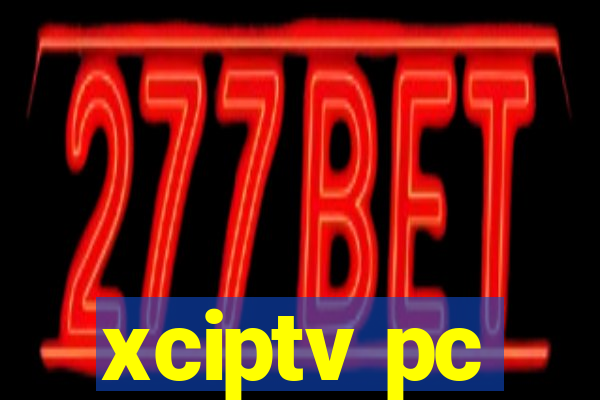 xciptv pc